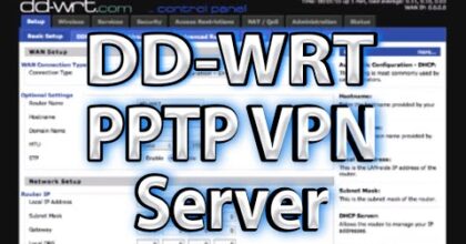 How to Configure DD-WRT PPTP VPN Server Setup