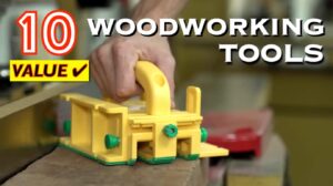 10 Best Value Woodworking Tools